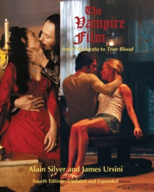 The Vampire Film : From Nosferatu to True Blood, Paperback / softback Book The Vampire Film : From Nosferatu to True Blood, Paperback / softback Book