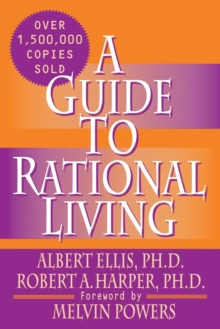 A Guide to Rational Living, Paperback / softback Book A Guide to Rational Living, Paperback / softback Book