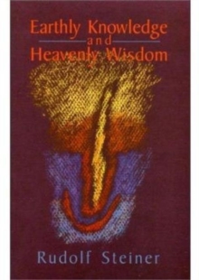 Earthly Knowledge and Heavenly Wisdom, Paperback / softback Book Earthly Knowledge and Heavenly Wisdom, Paperback / softback Book