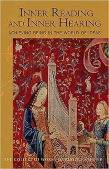 Inner Reading and Inner Hearing : Achieving Being in the World of Ideas