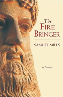 The Fire Bringer, Paperback / softback Book The Fire Bringer, Paperback / softback Book