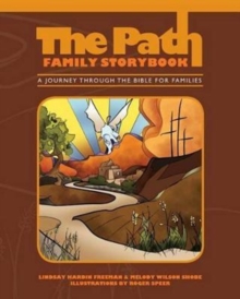 The Path: Family Storybook : A Journey Through the Bible for Families, Paperback / softback Book The Path: Family Storybook : A Journey Through the Bible for Families, Paperback / softback Book