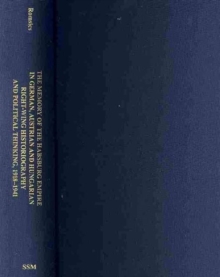 The Memory of the Habsburg Empire in German, Austrian, and Hungarian Right-Wing Historiography and Political Thinking, 1918-1941, Hardback Book The Memory of the Habsburg Empire in German, Austrian, and Hungarian Right-Wing Historiography and Political Thinking, 1918-1941, Hardback Book