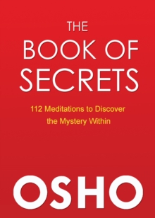 The Book of Secrets : 112 Meditations to Discover the Mystery Within