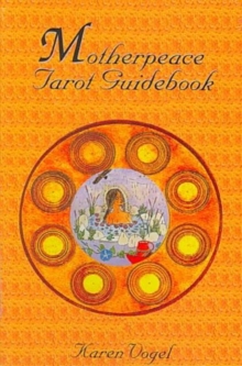 Motherpeace Tarot Guidebook