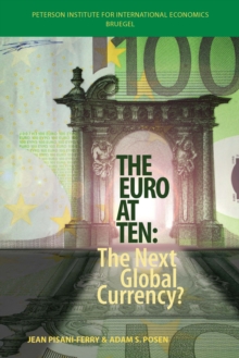 The Euro At Ten : The Next Global Currency?