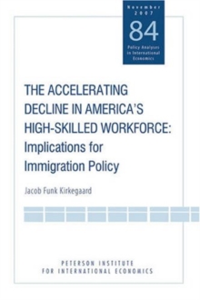 The Accelerating Decline in America's High-Skilled Workforce : Implications for Immigration Policy