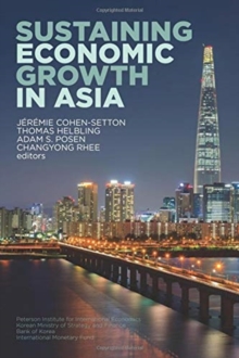 Sustaining Economic Growth in Asia, Paperback / softback Book Sustaining Economic Growth in Asia, Paperback / softback Book
