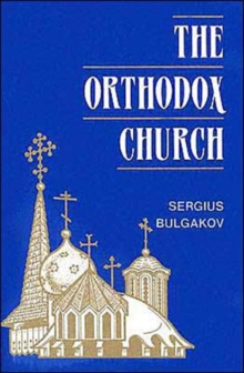 The Orthodox Church, Paperback / softback Book The Orthodox Church, Paperback / softback Book