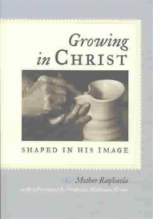 Growing in Christ : Shaped in His Image