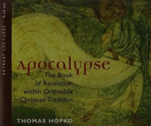 Apocalypse : The Book of Revelation within Orthodox Christian Tradition, CD-Audio Book Apocalypse : The Book of Revelation within Orthodox Christian Tradition, CD-Audio Book