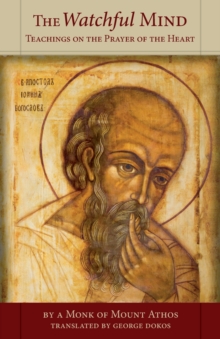 The Watchful Mind : Teachings on the Prayer of the Heart, Hardback Book The Watchful Mind : Teachings on the Prayer of the Heart, Hardback Book