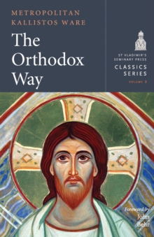 The Orthodox Way, Paperback / softback Book The Orthodox Way, Paperback / softback Book