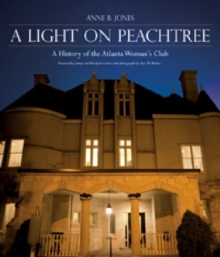 A Light on Peachtree : A History of the Atlanta Woman's Club