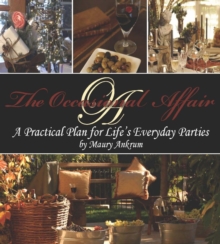 The Occasional Affair : A Practical Plan for Life's Everyday Parties, Hardback Book The Occasional Affair : A Practical Plan for Life's Everyday Parties, Hardback Book