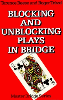 Blocking and Unblocking Plays in Bridge