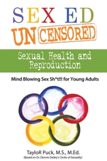 Sex Ed Uncensored - Sexual Health and Reproduction