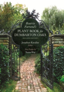 Beatrix Farrands Plant Book for Dumbarton Oaks : Revised Edition