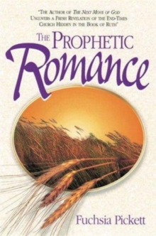 The Prophetic Romance, Paperback / softback Book The Prophetic Romance, Paperback / softback Book