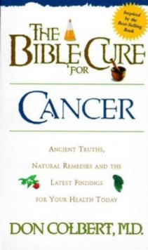 The Bible Cure for Cancer, Paperback / softback Book The Bible Cure for Cancer, Paperback / softback Book