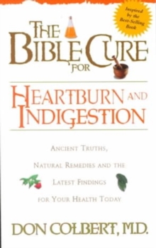 The Bible Cure for Heartburn and Indigestion, Paperback / softback Book The Bible Cure for Heartburn and Indigestion, Paperback / softback Book