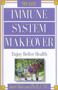 The 90-day Immune System Makeover, Paperback / softback Book The 90-day Immune System Makeover, Paperback / softback Book