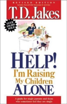 Help! I'm Raising My Children Alone : I'm Raising My Children Alone, Paperback / softback Book Help! I'm Raising My Children Alone : I'm Raising My Children Alone, Paperback / softback Book