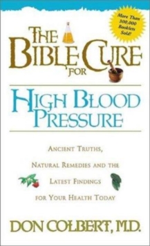 The Bible Cure for High Blood Pressure, Paperback / softback Book The Bible Cure for High Blood Pressure, Paperback / softback Book