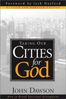Taking Our Cities For God - Rev, Paperback / softback Book Taking Our Cities For God - Rev, Paperback / softback Book