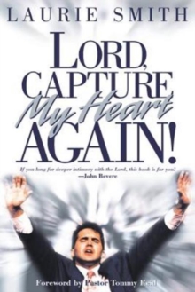 Lord, Capture My Heart Again, Paperback / softback Book Lord, Capture My Heart Again, Paperback / softback Book