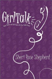 Girl Talk : Hope, Humor and Hot Topics for the Young Heart, Paperback / softback Book Girl Talk : Hope, Humor and Hot Topics for the Young Heart, Paperback / softback Book