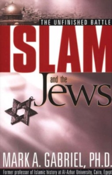 Islam and the Jews : The Unfinished Battle