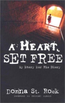 A Heart Set Free, Paperback / softback Book A Heart Set Free, Paperback / softback Book