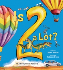 Is 2 a Lot : An Adventure With Numbers