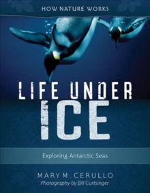 Life Under Ice 2nd edition : Exploring Antarctic Seas, Paperback / softback Book Life Under Ice 2nd edition : Exploring Antarctic Seas, Paperback / softback Book