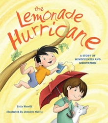 The Lemonade Hurricane : A Story of Mindfulness and Meditation