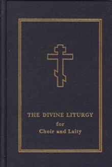 The Divine Liturgy : for Choir and Laity