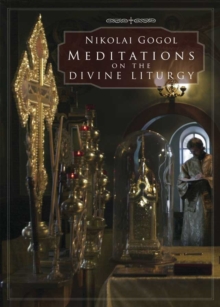 Meditations on the Divine Liturgy : of the Holy Eastern Orthodox Catholic and Apostolic Church