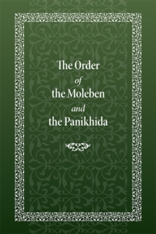 Holy Trinity Publications Order Of The Moleben And The Panikhida