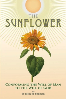 The Sunflower : Conforming the Will of Man to the Will of God