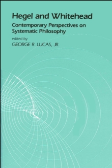 Hegel and Whitehead : Contemporary Perspectives on Systematic Philosophy