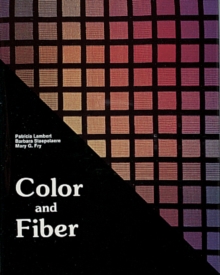 Color and Fiber, Hardback Book Color and Fiber, Hardback Book