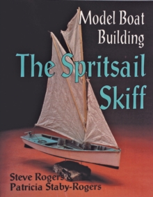 Model Boat Building : The Spritsail Skiff, Paperback Book Model Boat Building : The Spritsail Skiff, Paperback Book