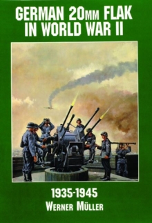 German 20mm Flak in World War II, Paperback Book German 20mm Flak in World War II, Paperback Book