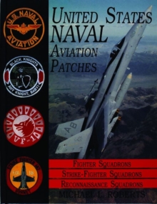 Schiffer Publishing Ltd United States Navy Patches Series , Volume Iii, Fighter, Fighter Attack, Recon Squadrons