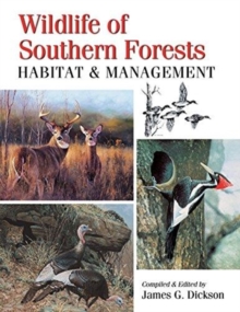 Wildlife of Southern Forests : Habitat & Management, Paperback / softback Book Wildlife of Southern Forests : Habitat & Management, Paperback / softback Book