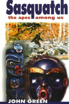 Sasquatch : The Apes Among Us, Paperback Book Sasquatch : The Apes Among Us, Paperback Book