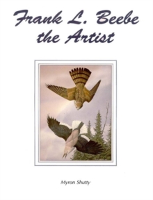 Frank L Beebe the Artist, Paperback / softback Book Frank L Beebe the Artist, Paperback / softback Book