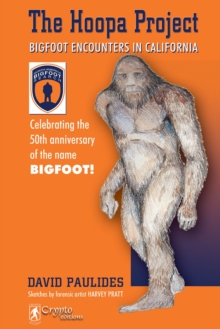 The Hoopa Project : Bigfoot Encounters In California