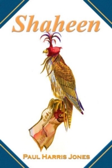 Shaheen : A Falconer's Journal from Turkey, Hardback Book Shaheen : A Falconer's Journal from Turkey, Hardback Book